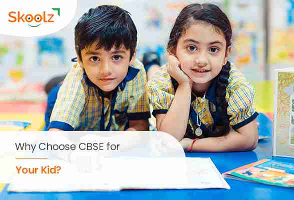 Why Choose CBSE for Your Kid?